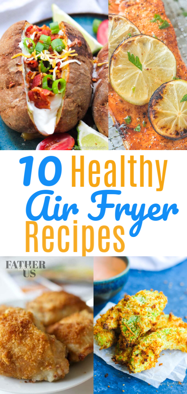 10 Healthy Air Fryer Recipes For The New Year Father and Us
