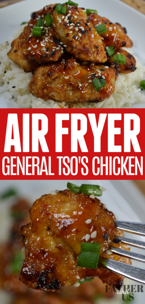 Air Fryer General Tso's Chicken - Father and Us